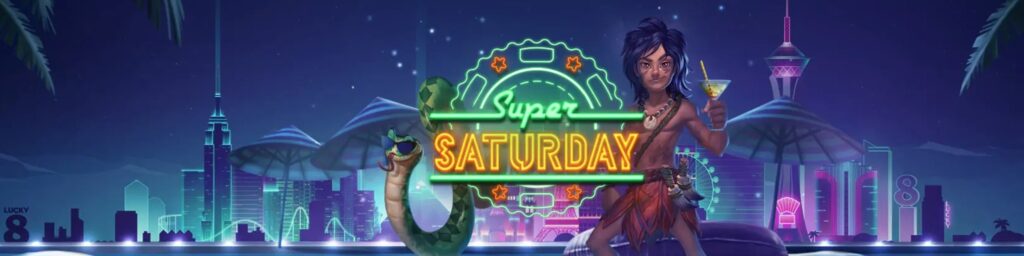 Super Saturday Bonus